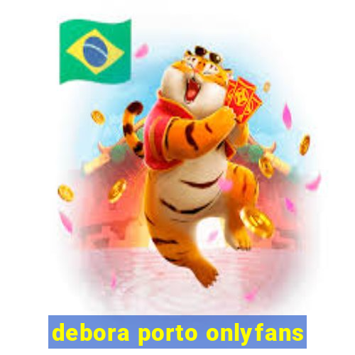 debora porto onlyfans